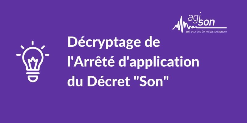 Jacky LEVECQ, président du Comité Scientifique d’AGI-SON nous livre son décryptage de l’arrêté du 17 avril 2023